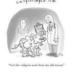A cartoon illustration of a dog with sever skin disorders. The cartoon thought bubble of a veterinarian reads. "Get the calipers and clear my afternoon."